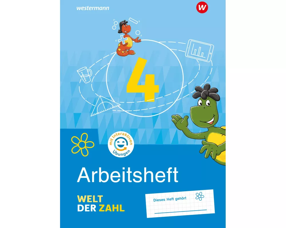 Welt der Zahl 4. Arbeitsheft mit interaktiven Übungen. Für Berlin, Brandenburg, Mecklenburg-Vorpommern, Sachsen-Anhalt und Thüringen
