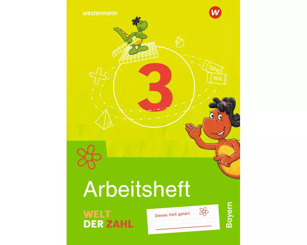 Welt der Zahl 3. Arbeitsheft. Für Bayern