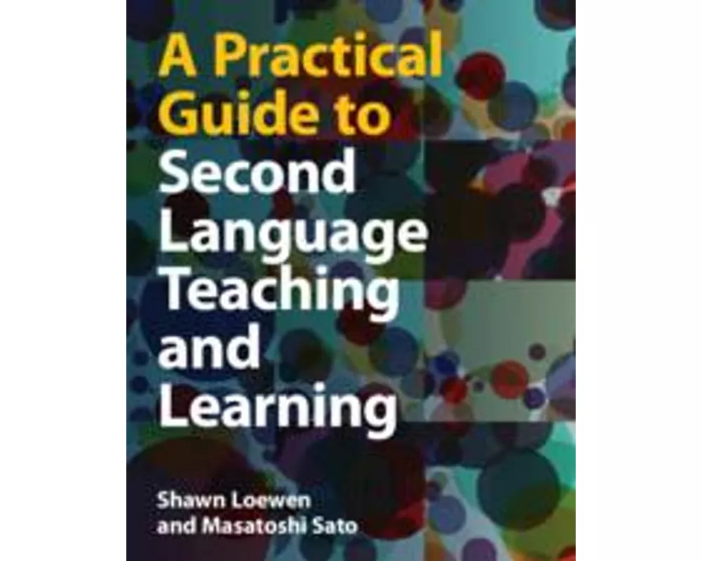 A Practical Guide to Second Language Teaching and Learning