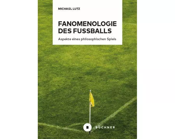 Fanomenologie des Fußballs