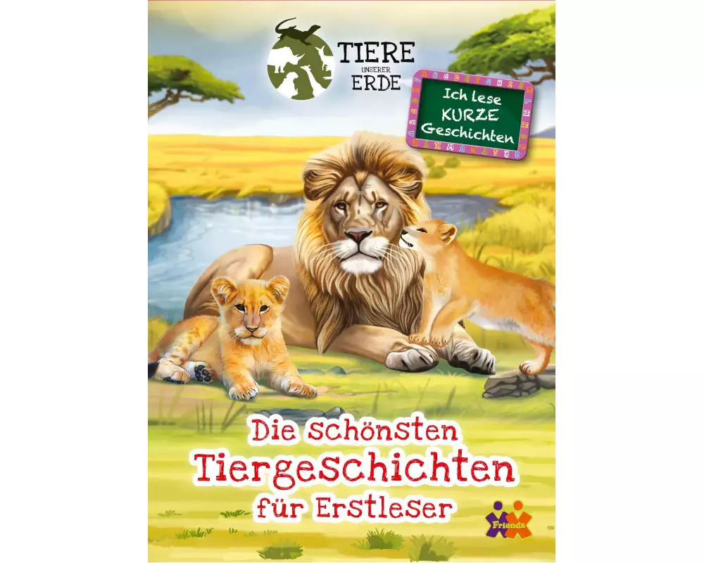 Tiere unserer Erde. Die schönsten Tiergeschichten für Erstleser