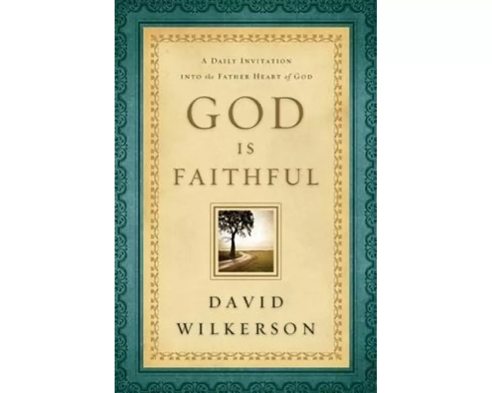 God Is Faithful – A Daily Invitation into the Father Heart of God