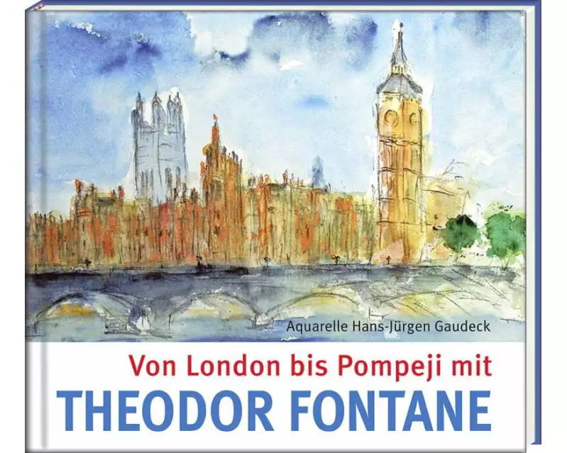 Von London bis Pompeji mit Theodor Fontane