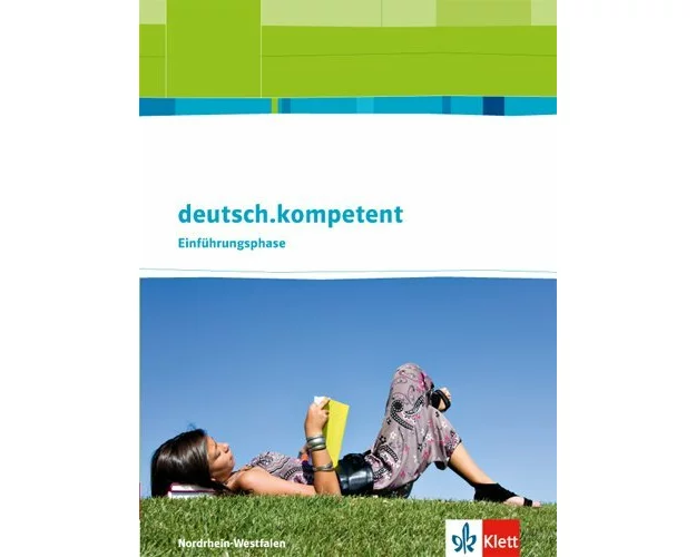 deutsch.kompetent. Ausgabe für Nordrhein-Westfalen. Schülerbuch Einführungsphase 10. Klasse