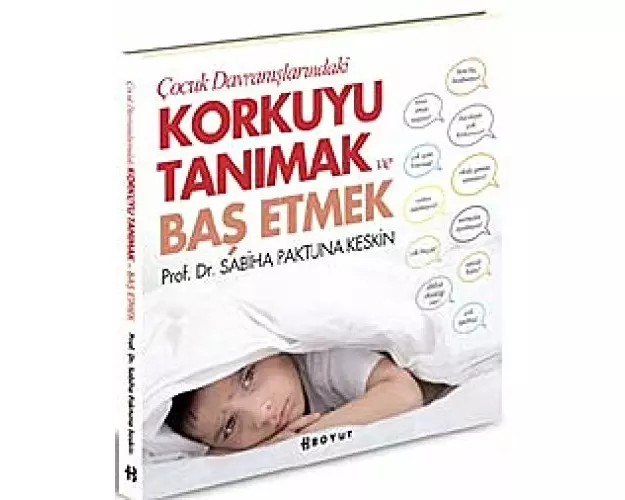 Cocuk Davranislarindaki Korkuyu Tanimak ve Basetmek