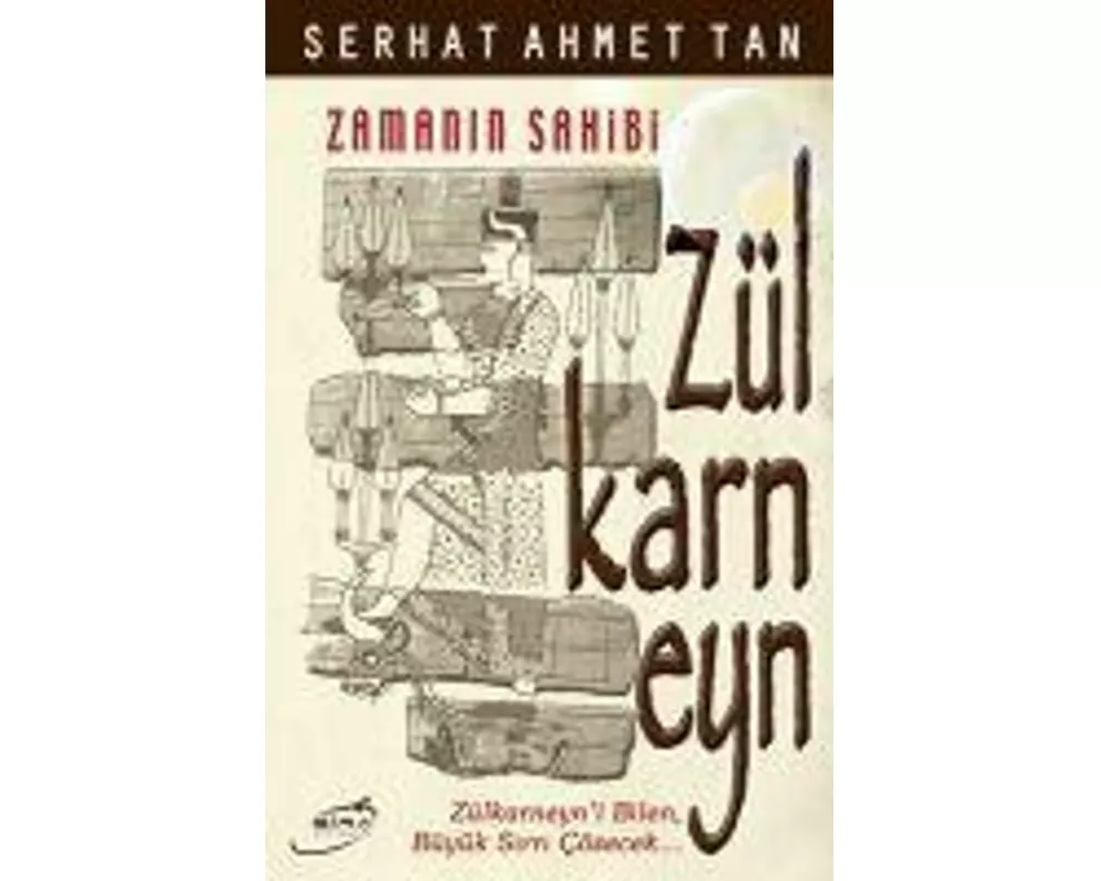 Zamanin Sahibi Zülkarneyn