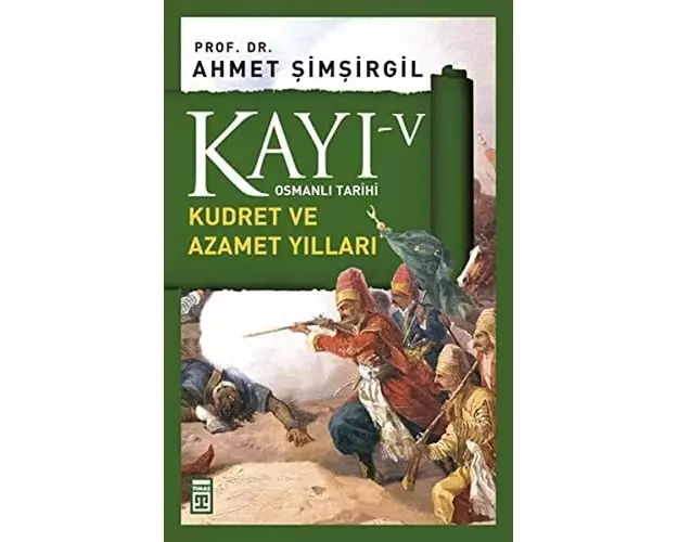 Kayi 5 - Kudret ve Azamet Yillari 5. Kitap