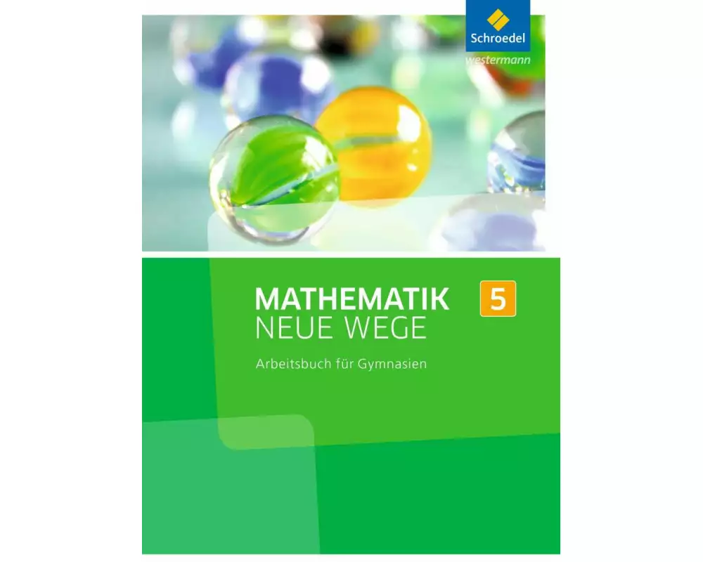 Mathematik Neue Wege SI - Ausgabe 2013 für Nordrhein-Westfalen, Hamburg und Bremen G8