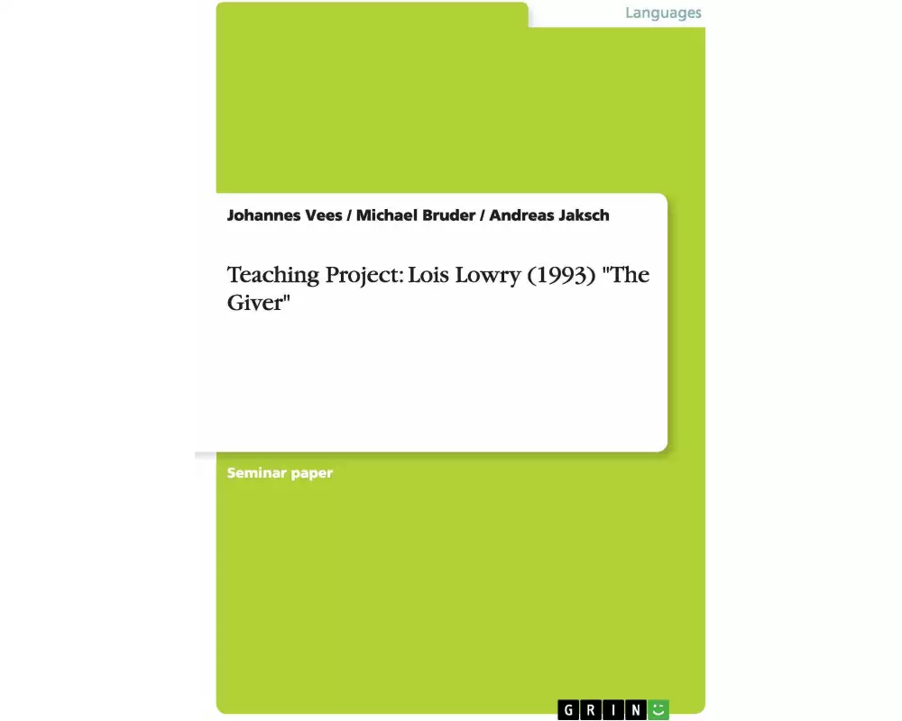 Teaching Project: Lois Lowry (1993) "The Giver"
