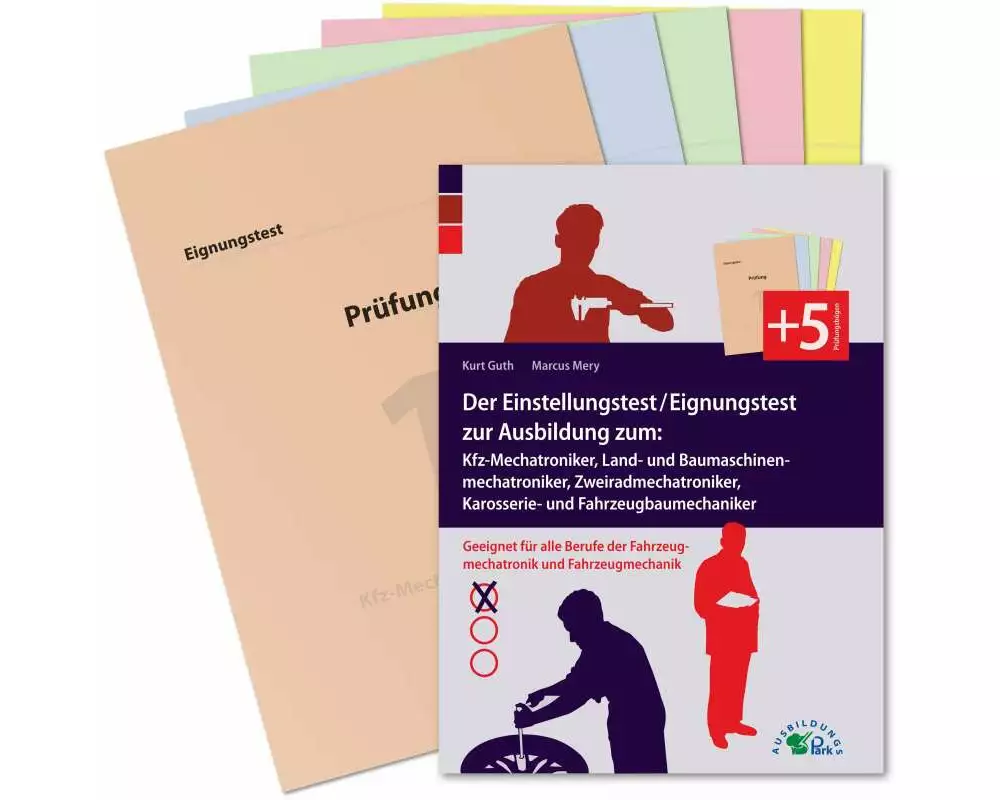 Der Einstellungstest / Eignungstest zur Ausbildung zum Kfz-Mechatroniker, Mechaniker für Land- und Baumaschinentechnik, Zweiradmechaniker, Karosserie-