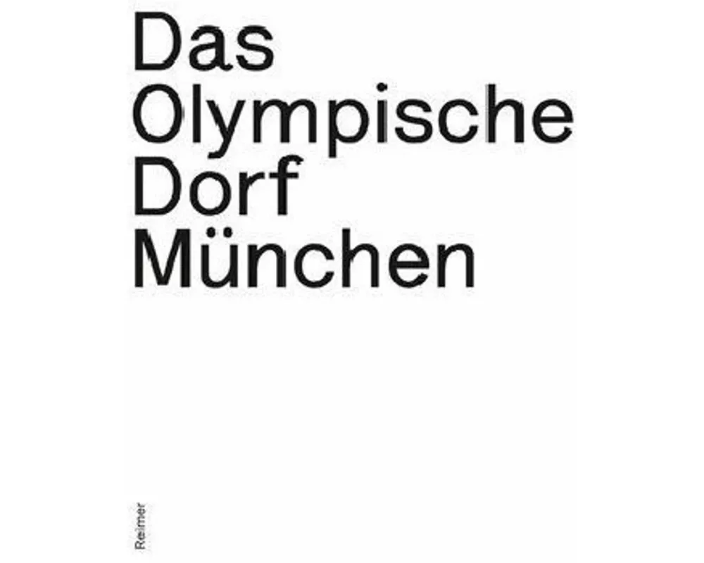 Das Olympische Dorf München