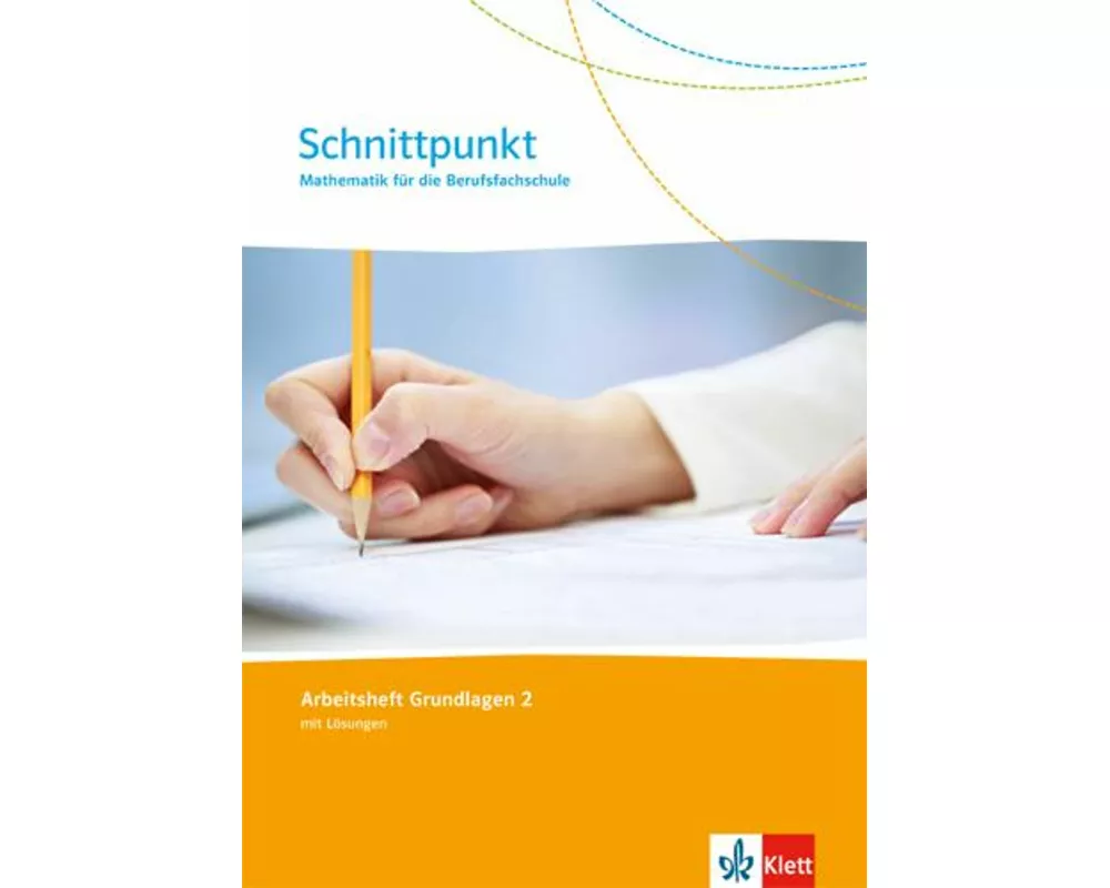 Schnittpunkt Mathematik für die Berufsfachschule. Arbeitsheft 2. Lernjahr (Grundlagen). Ausgabe N
