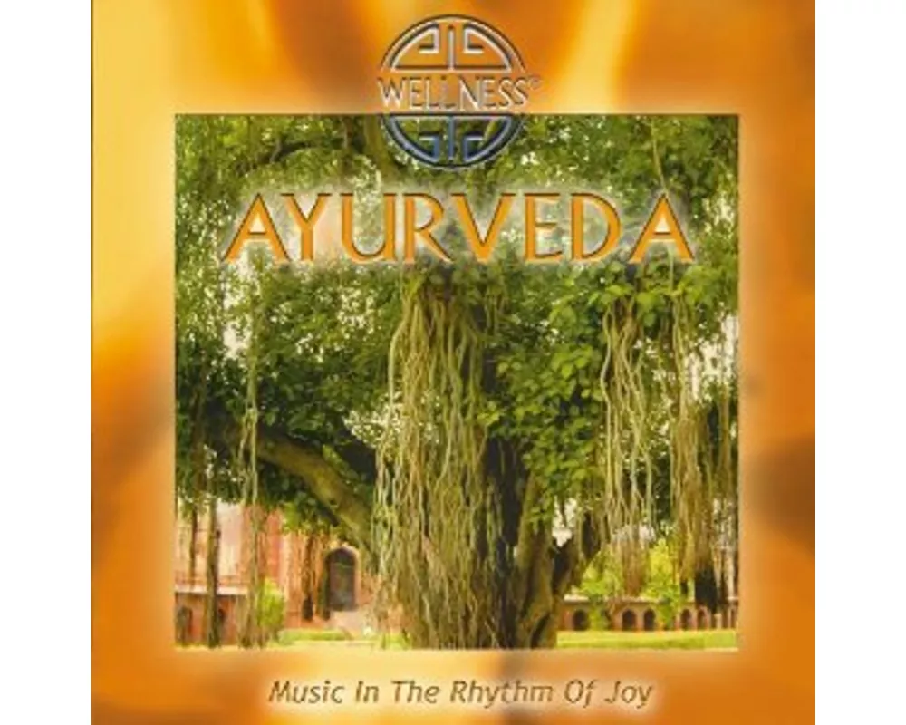 Ayurveda - Music In The Rhythm Of Joy