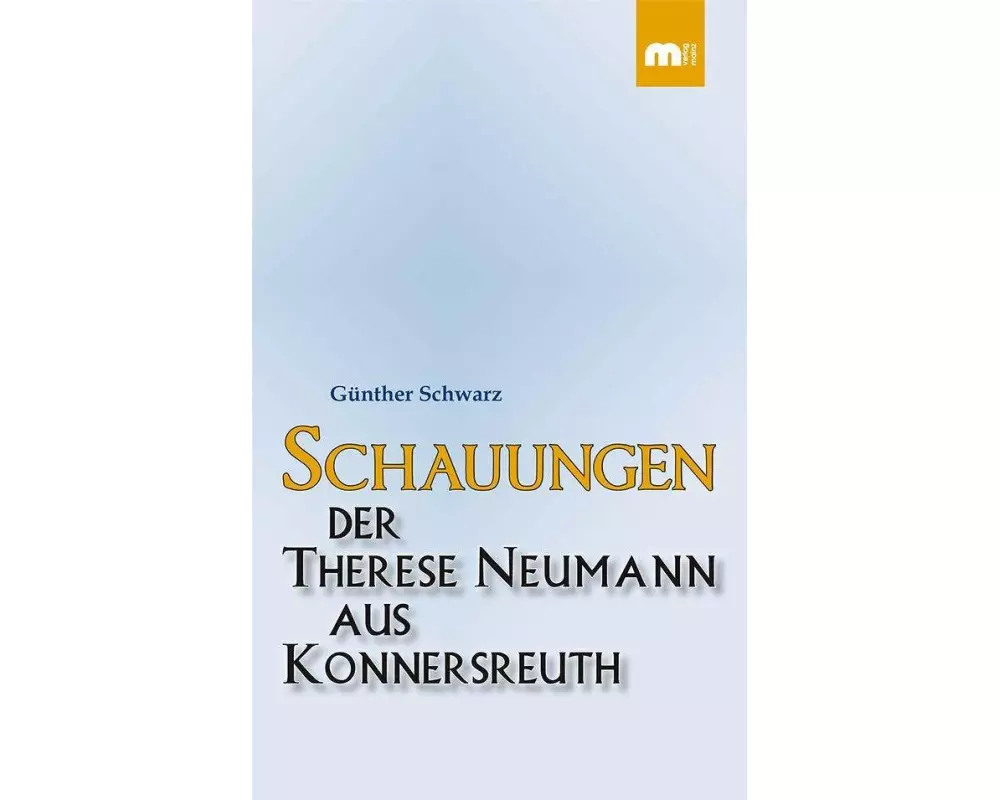 Schauungen der Therese Neumann aus Konnersreuth