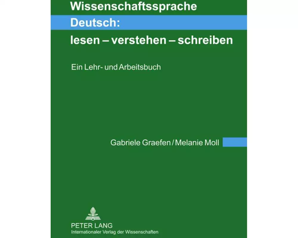 Wissenschaftssprache Deutsch: lesen - verstehen - schreiben