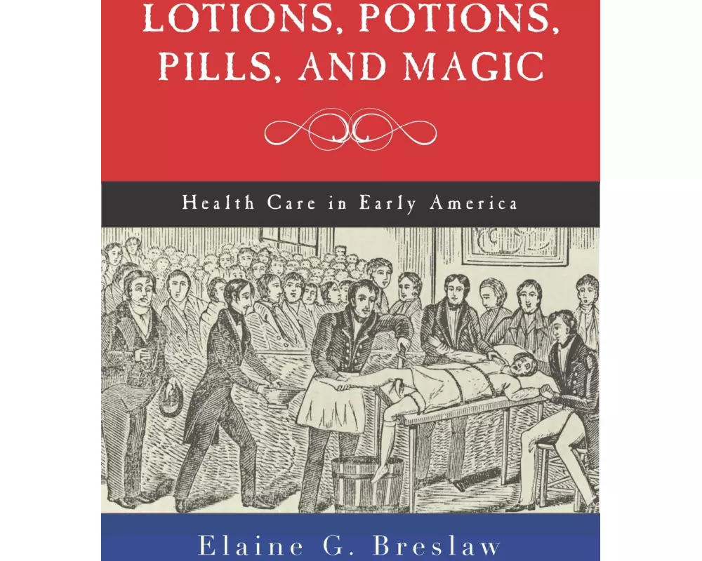 Lotions, Potions, Pills, and Magic