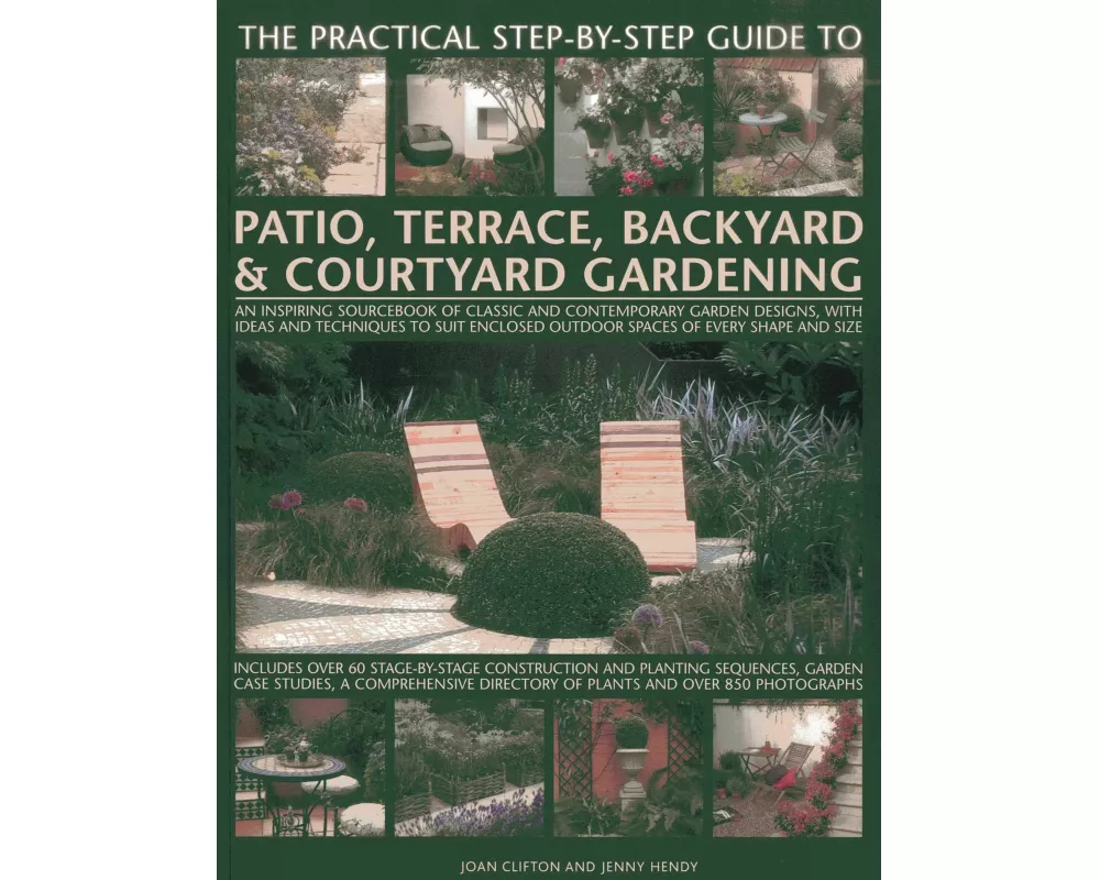 Practical Step-by-Step Guide to Patio, Terrace, Backyard & Courtyard Gardening