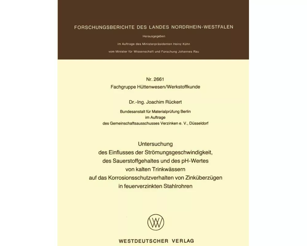 Untersuchung des Einflusses der Strömungsgeschwindigkeit, des Sauerstoffgehaltes und des pH-Wertes von kalten Trinkwässern auf das Korrosionsschutzver