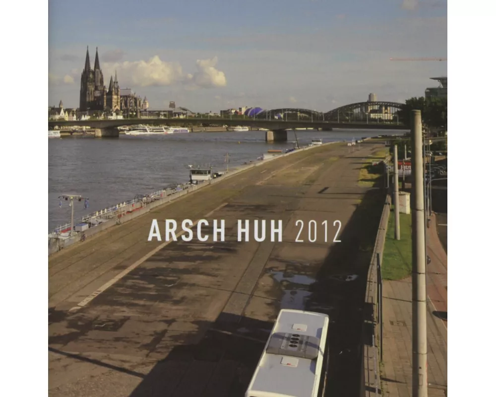 Arsch Huh 2012