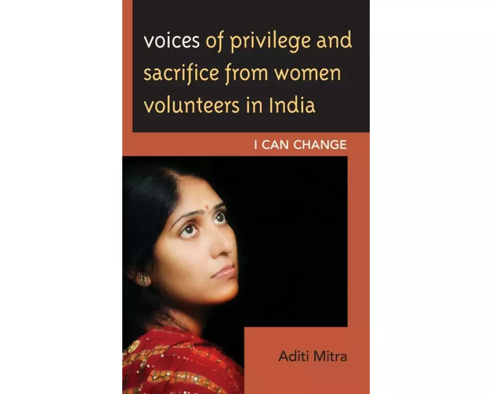 Voices of Privilege and Sacrifice from Women Volunteers in India