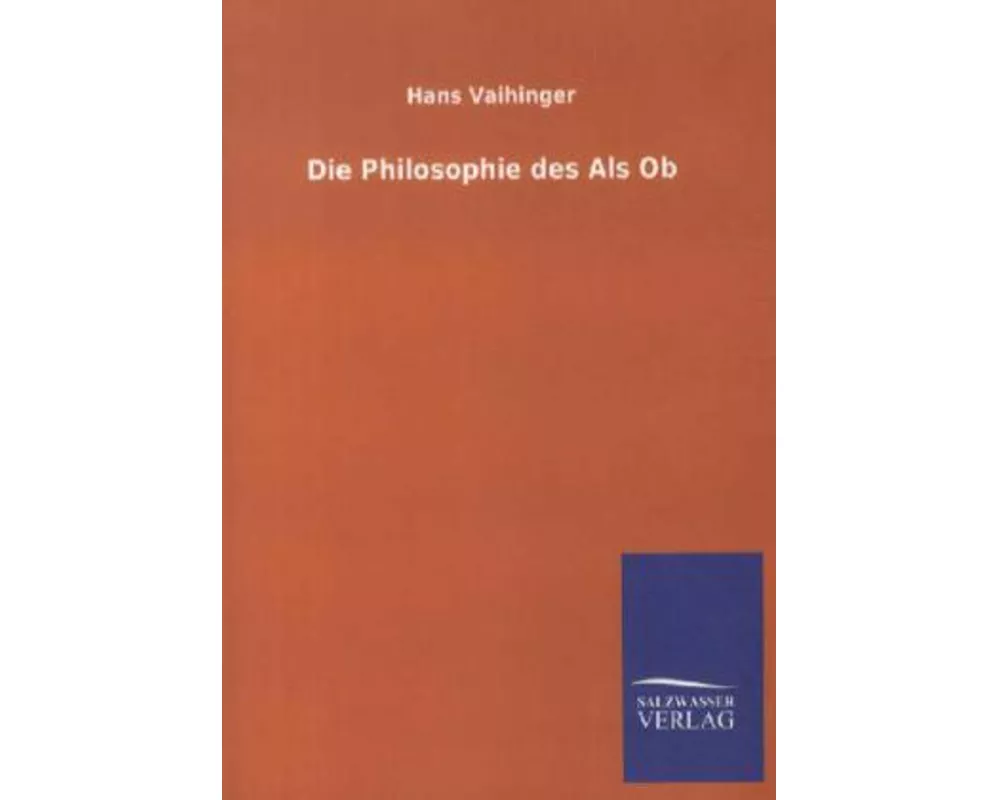 Die Philosophie des Als Ob