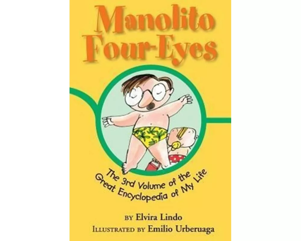 Manolito Four-Eyes: The 3rd Volume of the Great Encyclopedia of My Life