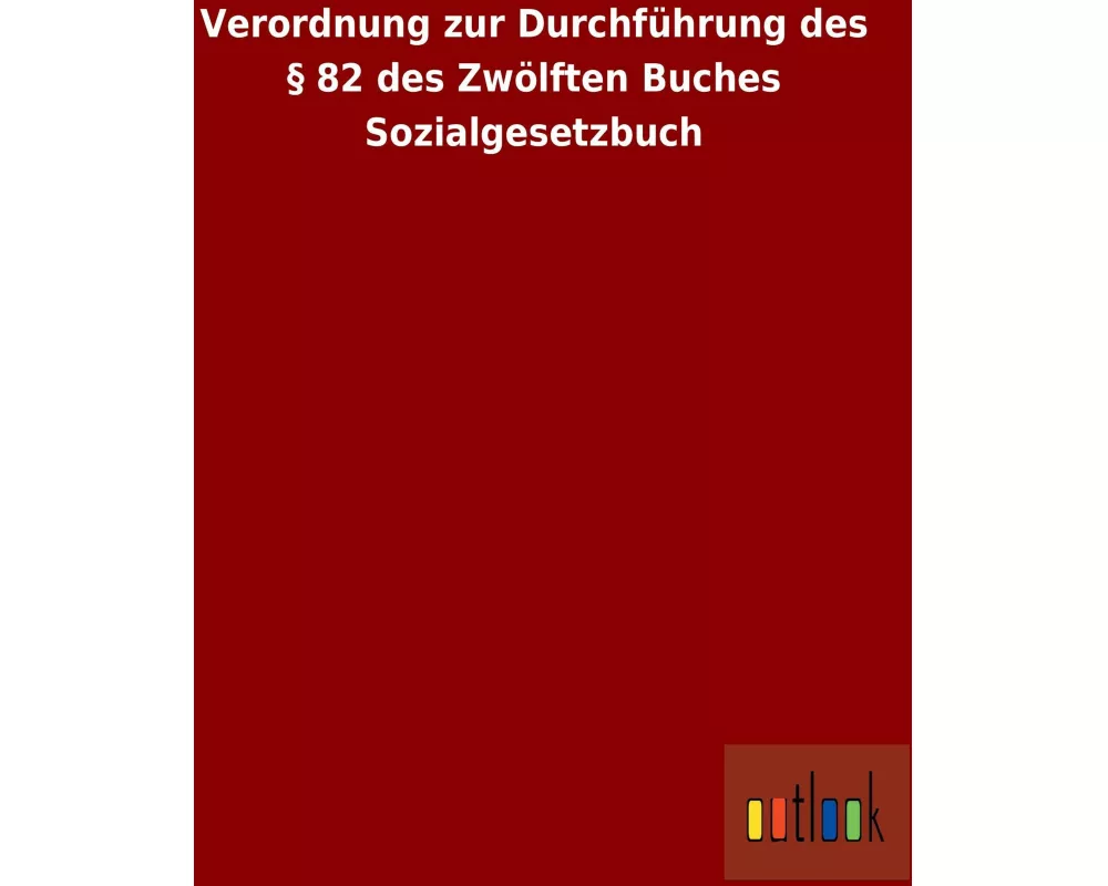 Verordnung zur Durchführung des § 82 des Zwölften Buches Sozialgesetzbuch