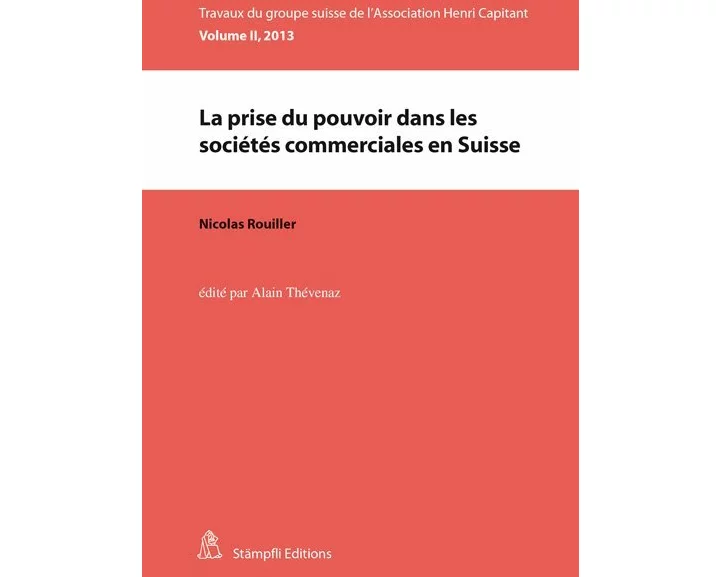 La prise du pouvoir dans les sociétés commerciales en Suisse