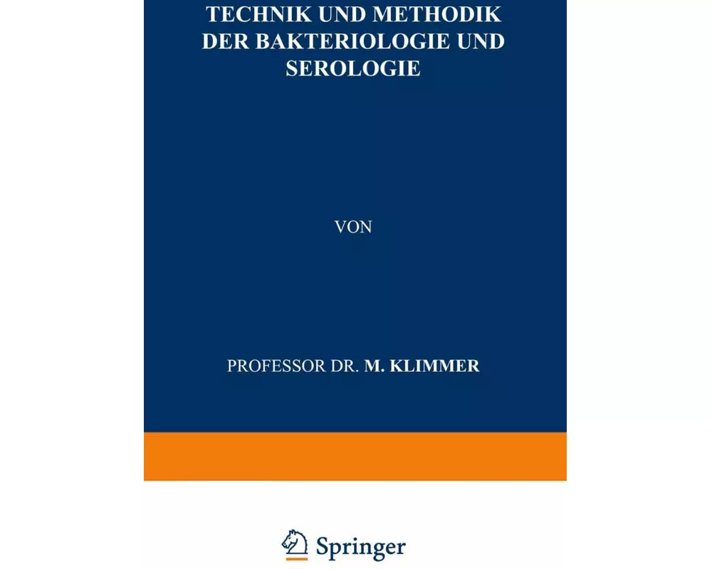 Technik und Methodik der Bakteriologie und Serologie