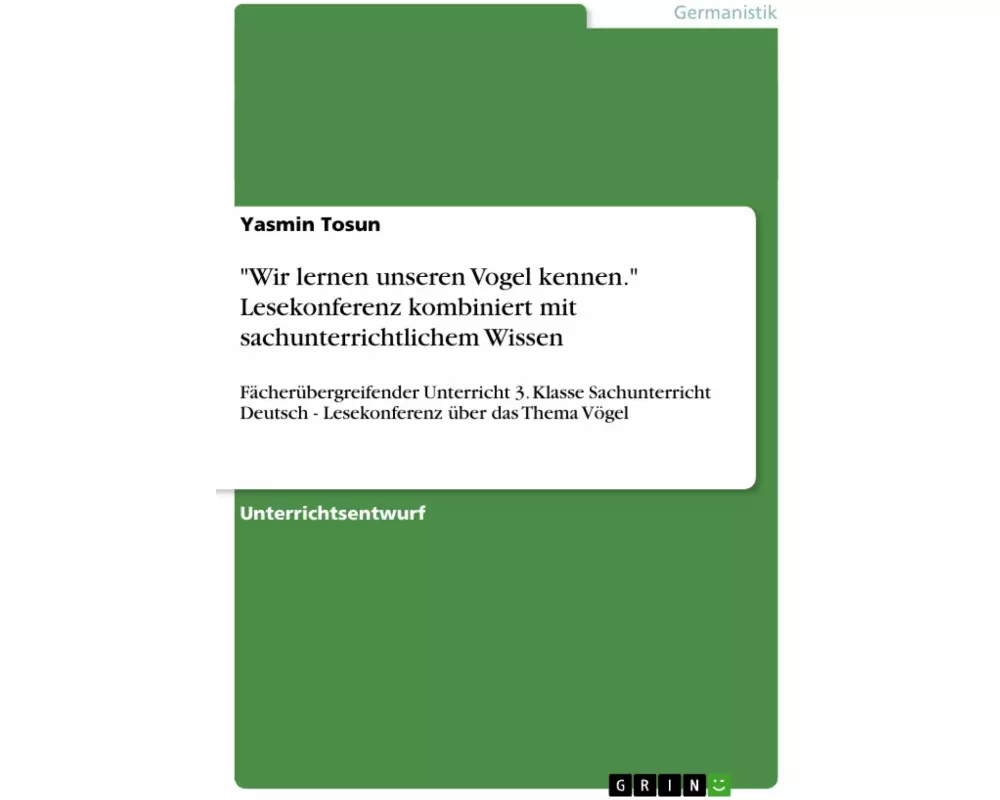 "Wir lernen unseren Vogel kennen." Lesekonferenz kombiniert mit sachunterrichtlichem Wissen
