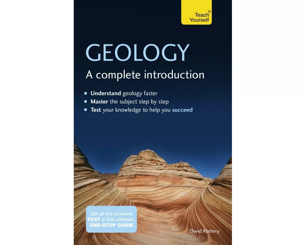 Geology: A Complete Introduction: Teach Yourself