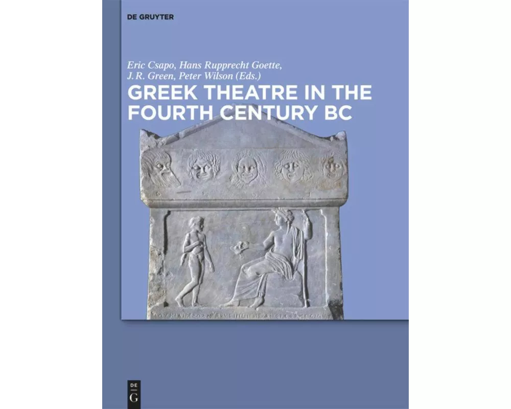Greek Theatre in the Fourth Century BC