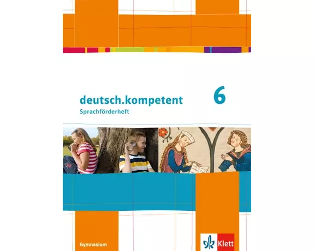 deutsch.kompetent. Förderheft Klasse 6