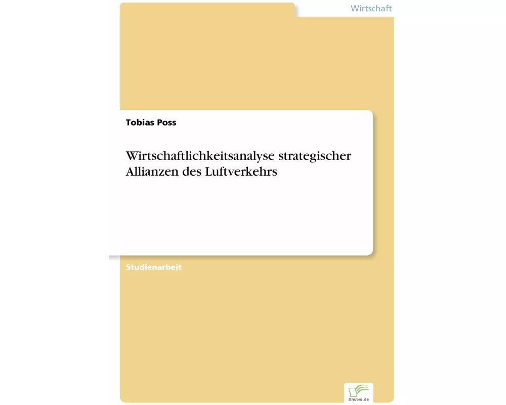 Wirtschaftlichkeitsanalyse strategischer Allianzen des Luftverkehrs