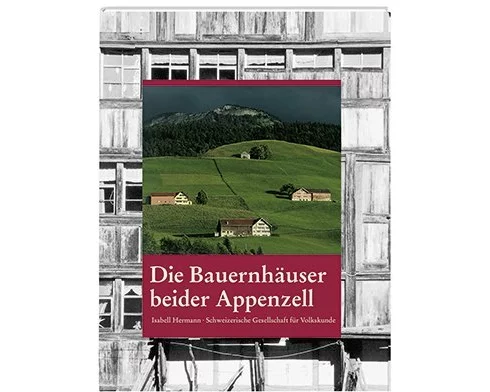 Die Bauernhäuser beider Appenzell