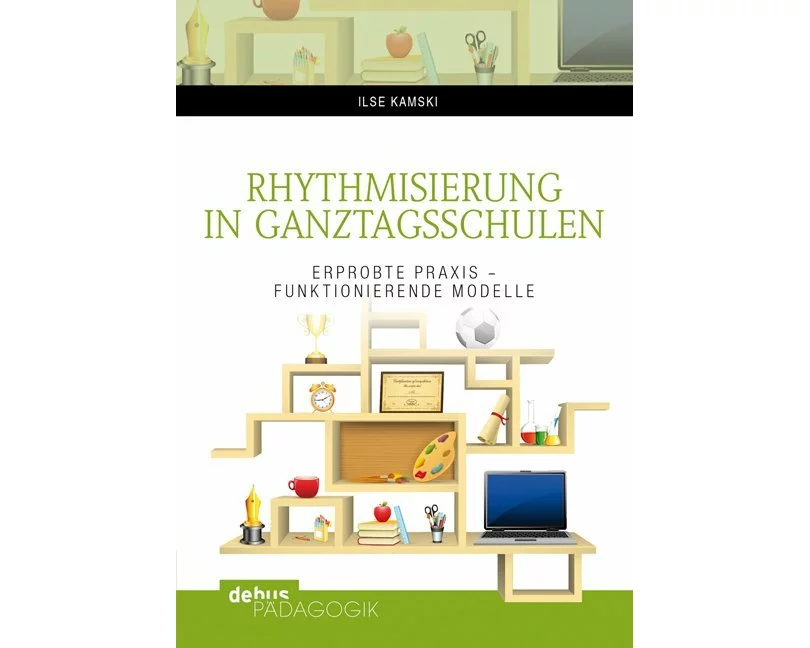 Rhythmisierung in Ganztagsschulen