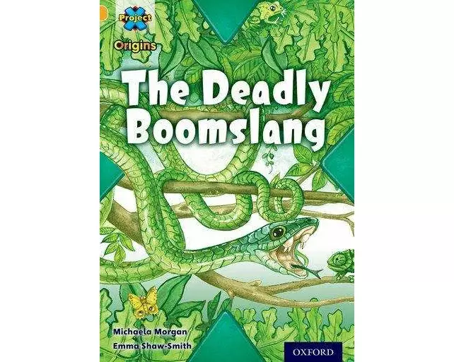 Project X Origins: Gold Book Band, Oxford Level 9: Communication: The Deadly Boomslang
