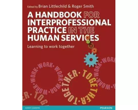 A Handbook for Interprofessional Practice in the Human Services