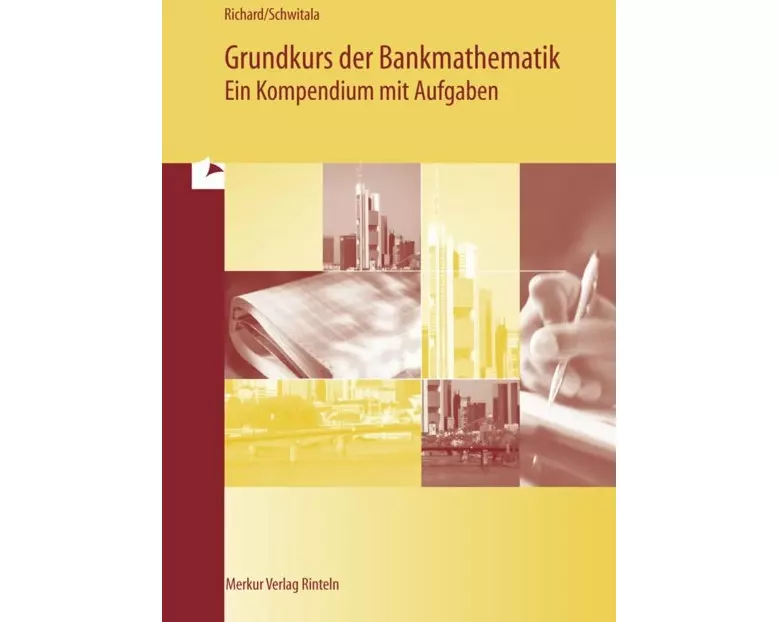 Grundkurs der Bankmathematik - Ein Kompendium mit Aufgaben
