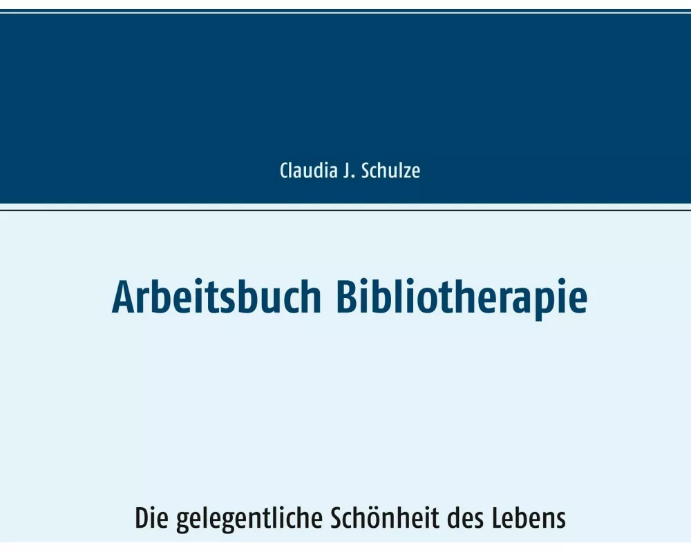 Arbeitsbuch Bibliotherapie