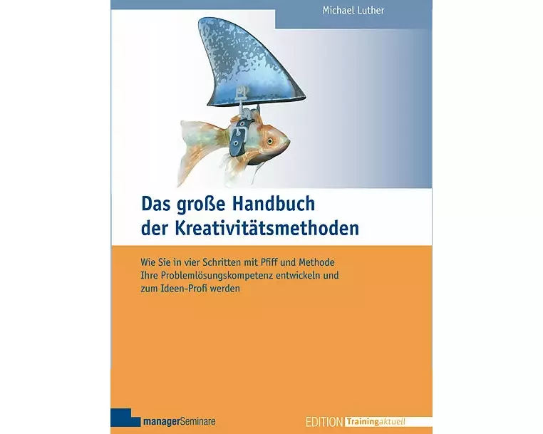 Das große Handbuch der Kreativitätsmethoden