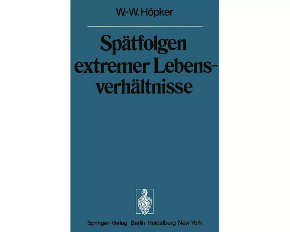 Spätfolgen extremer Lebensverhältnisse