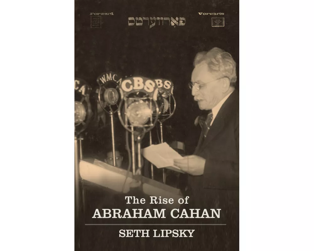 The Rise of Abraham Cahan