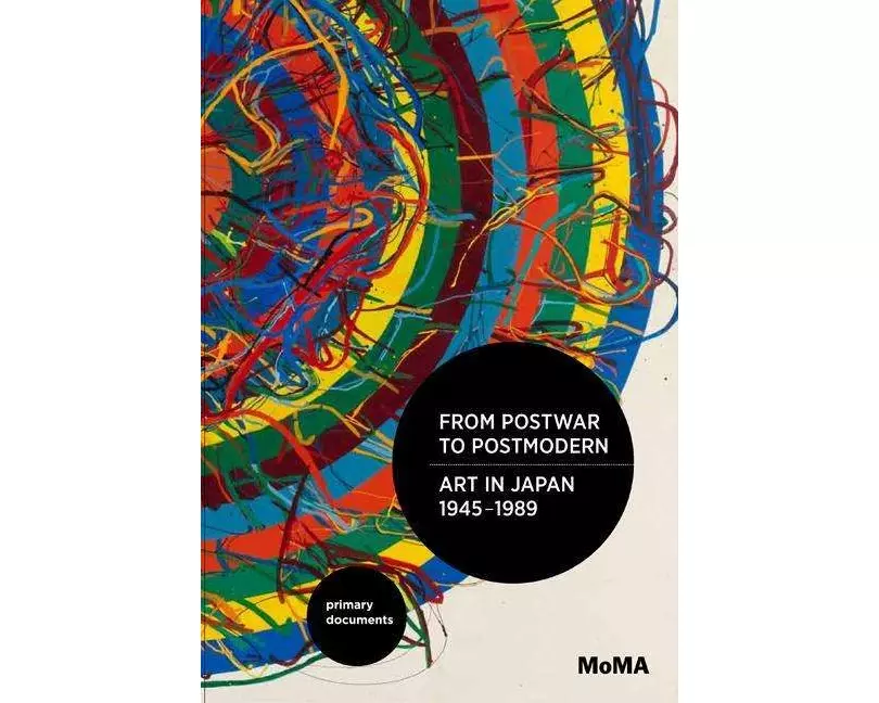 From Postwar to Postmodern, Art in Japan, 1945-1989