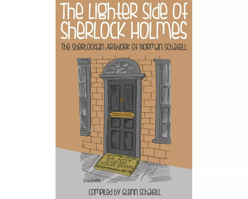 The Lighter Side of Sherlock Holmes: The Sherlockian Artwork of Norman Schatell