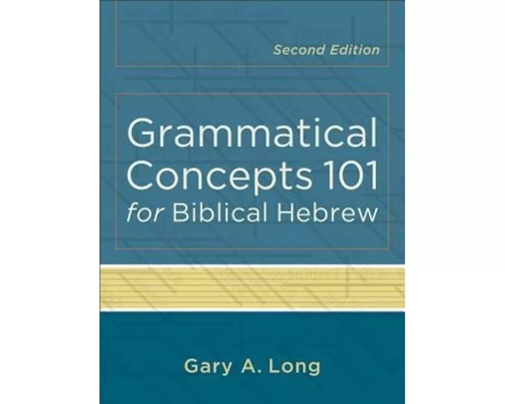 Grammatical Concepts 101 for Biblical Hebrew