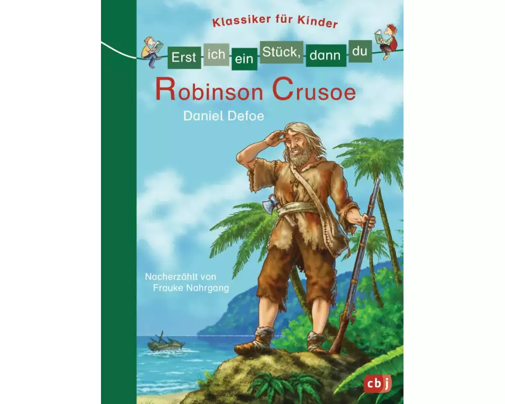 Erst ich ein Stück, dann du - Klassiker für Kinder - Robinson Crusoe