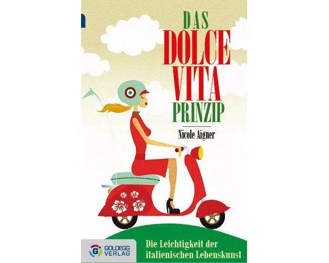 Das Dolce Vita-Prinzip