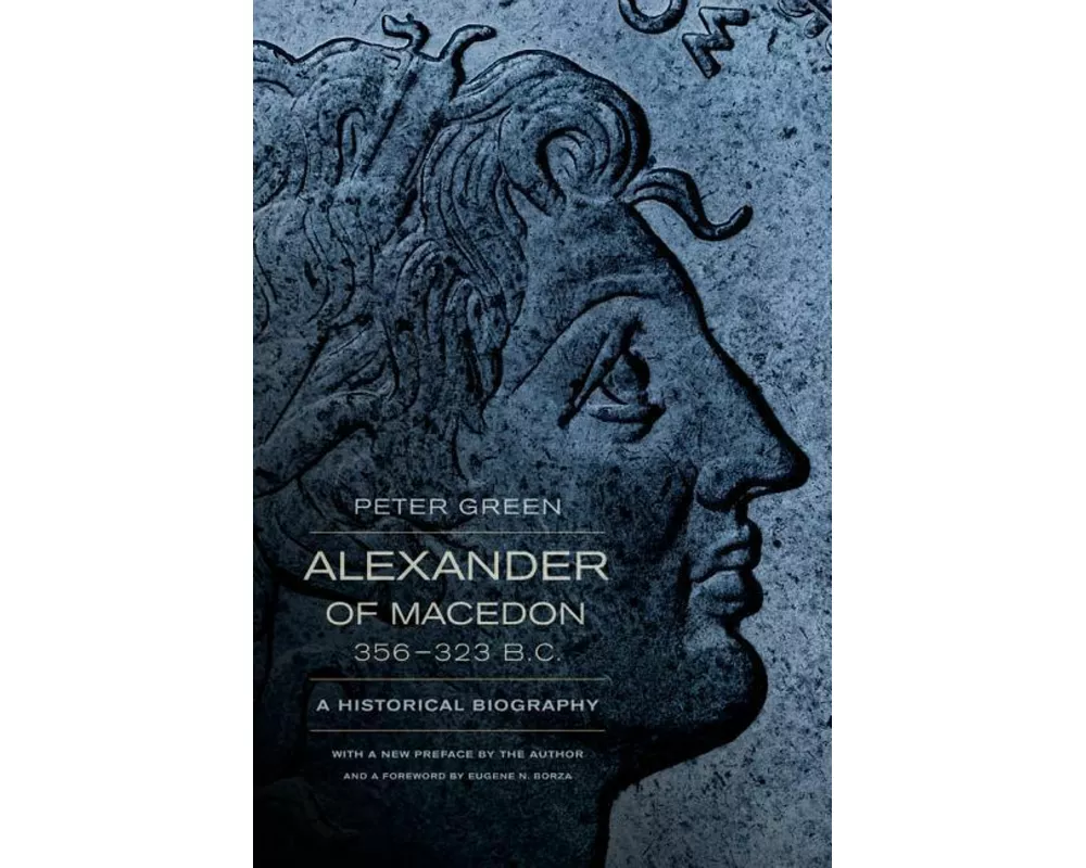 Alexander of Macedon, 356–323 B.C.