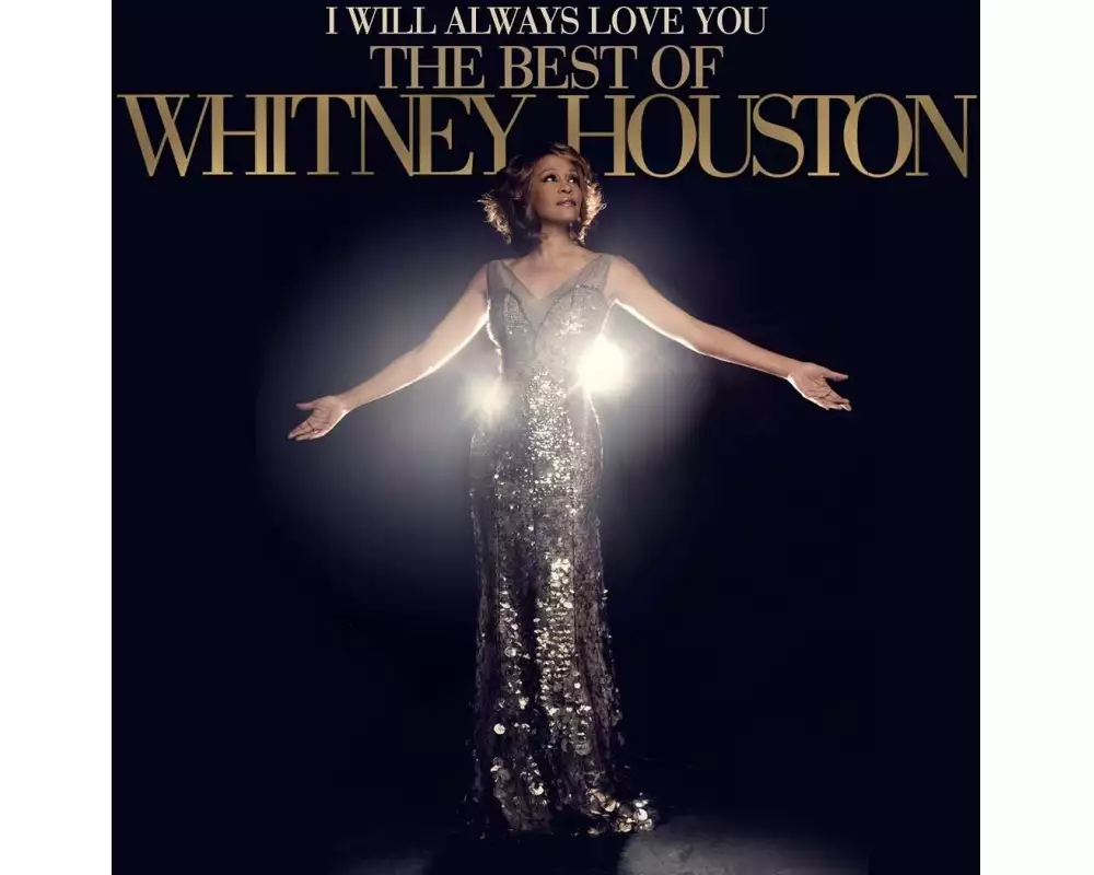 I Will Always Love You: The Best Of Whitney Housto